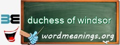 WordMeaning blackboard for duchess of windsor